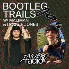 Bootleg Trails 008 w/ Maliman & Dougie Jones