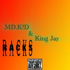 MD.K!D X jaywolf- Racks