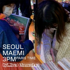 Seoul Maemi - Episode 2 (06/05/21) on LYL Radio