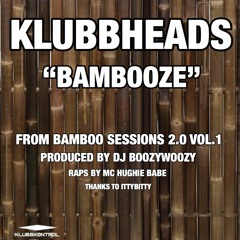 Klubbheads - Bamboo Sessions 2.0 Vol.1 - Bambooze