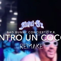 BAD BUNNY - UN COCO INTRO CONCIERTO REMAKE ZUKU FX