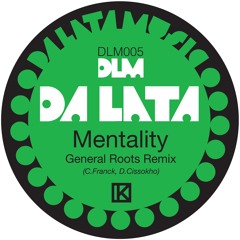 Da Lata Mentality - General Roots Remix