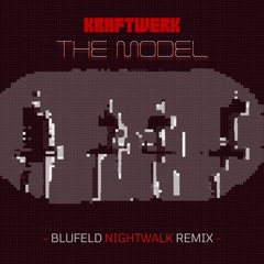 Kraftwerk - The Model [Blufeld Nightwalk Remix]