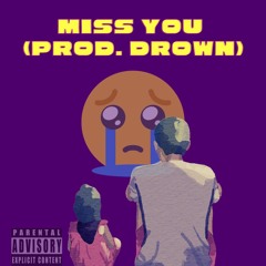 Miss You (Prod. Drown)