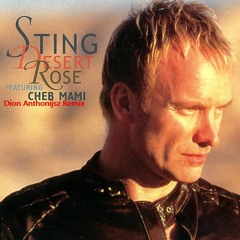 Sting - Desert Rose ( Dion Anthonijsz Remix )