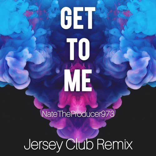Get To Me (Jersey Club Remix) Prod. By @NateTheProducer973 130bpm