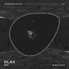 Vykhod Sily Podcast - Dlax Guest Mix