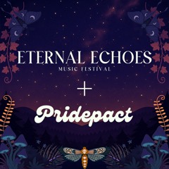 Eternal Echoes & Pridepact 2025