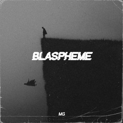 Blaspheme