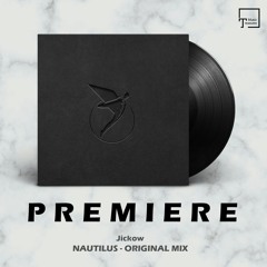 PREMIERE: Jickow - Nautilus (Original Mix) [ASTRAL RECORDS]