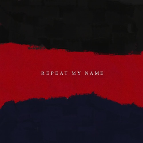 Repeat My Name