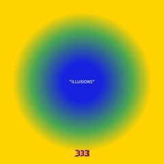 “ILLUSIONS”
