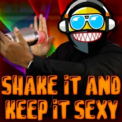 Shake It And Keep It Sexy
