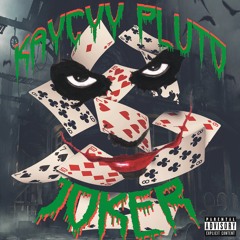 KayCyy Pluto - Joker