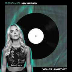 SpinVid Mix Series | Volume 07 | Hartley