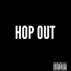Hop Out  (prod by Sway Wassup)