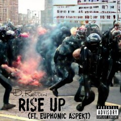Rise Up Ft. Euphonic Aspekt (Prod. Reasy Beats)