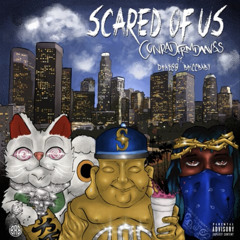 Conradfrmdaave - Scared Of US (feat. Bricc Baby & Drakeo The Ruler)
