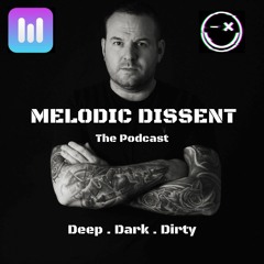 MELODIC DISSENT PODCAST EPISODES