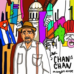 Buena Vista Social Club- Chan Chan (Morgan Dope reinterpretation Remix)