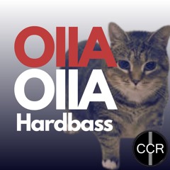 CCR - OIIAOIIA CAT [HARDBASS REMIX] [Official Audio]
