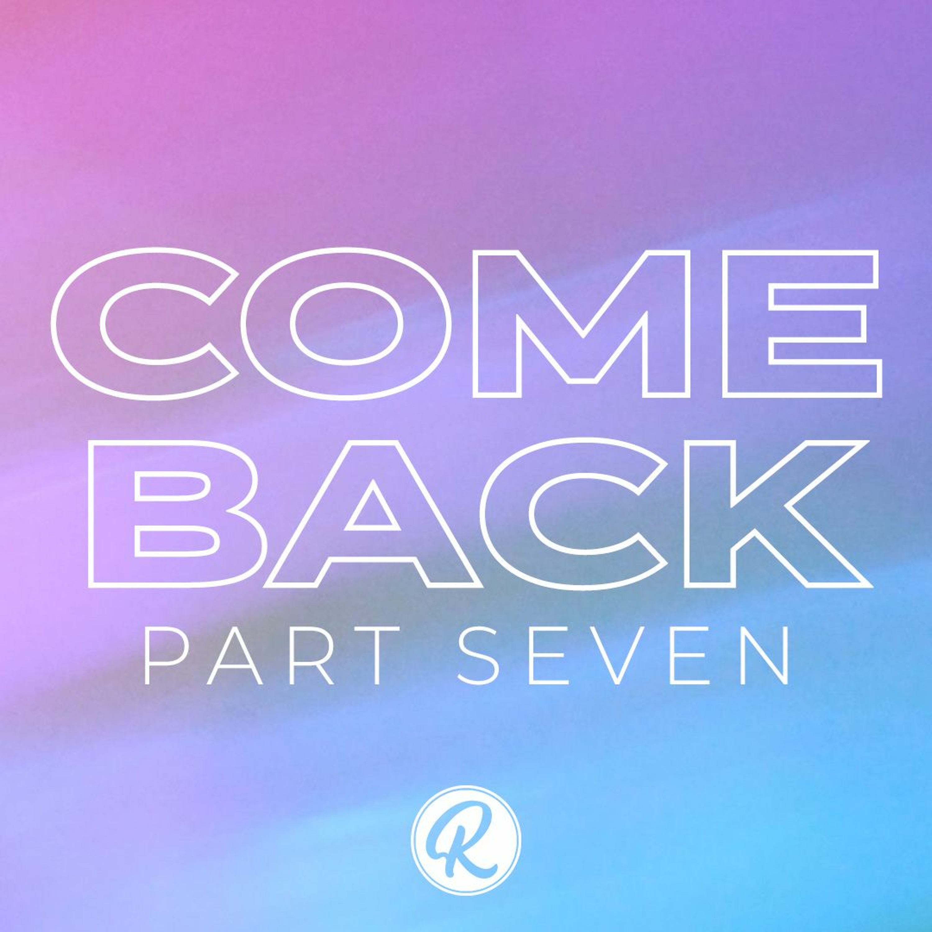 Always Depend On The Lord (Come Back Part 7) - August 14, 2022 episode artwork