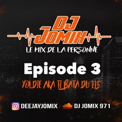 LE MIX DE LA PERSONNE EPISODE 3 YOLDIE