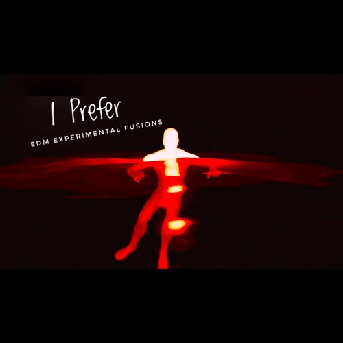 I Prefer