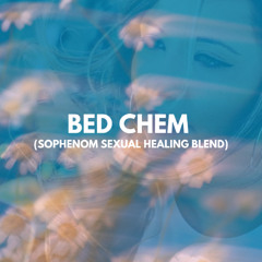 Bed Chem (SOPHENOM Sexual Healing BLEND) Dirty - Sabrina Carpenter