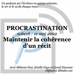 S06e16 - Maintenir la cohérence d'un récit