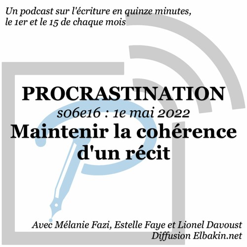 S06e16 - Maintenir la cohérence d'un récit