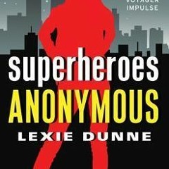 @Literary work= Superheroes Anonymous by Lexie Dunne