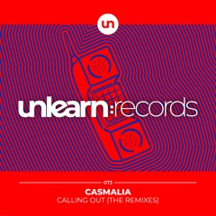 Casmalia // Calling Out (The Remixes)