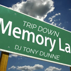 DJ TONY DUNNE - A TRIP DOWN MEMORY LANE 1