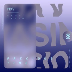 MXV Feat. Yasin - Precious Time