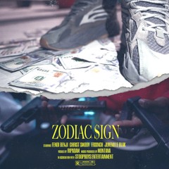 Zodiac $ign ft. Fendi Benji, Frxxnch & Juvenille Blak (prod. Montana)