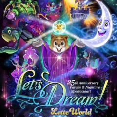 Let's Dream! Parade - Lotte World Adventure