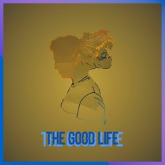 The Good Life (ft. molle)