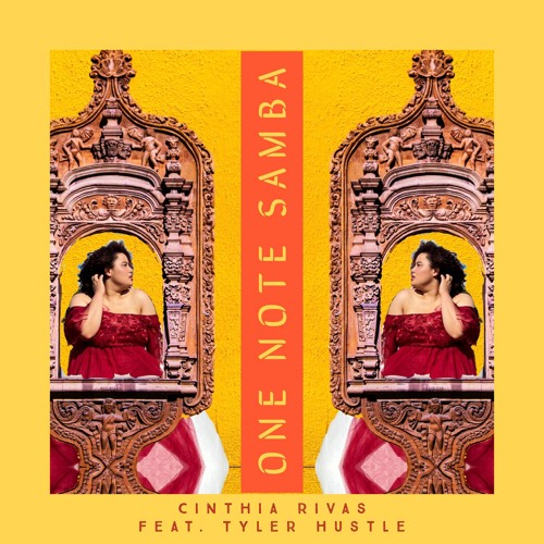 One Note Samba - CInthia Rivas (Feat. Tyler Hustle)