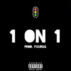 1 on 1 (feat. Payroll Zay & Red Goblin) (prod. fuurgg)