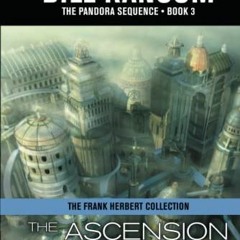 Read [EPUB KINDLE PDF EBOOK] The Ascension Factor (Pandora Sequence) by  Frank Herber