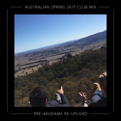 [2017 REUPLOAD] Australian Spring 2k17 Club Mix [PRE-AKUDAMA] (Dubstep DJ Mix)