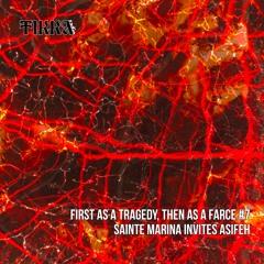 First as a Tragedy, then as a Farce : Sainte Marina invite Asifeh ~ 26.10.2022