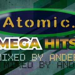 ATOMIC HITS - MIXED BY ANDEE