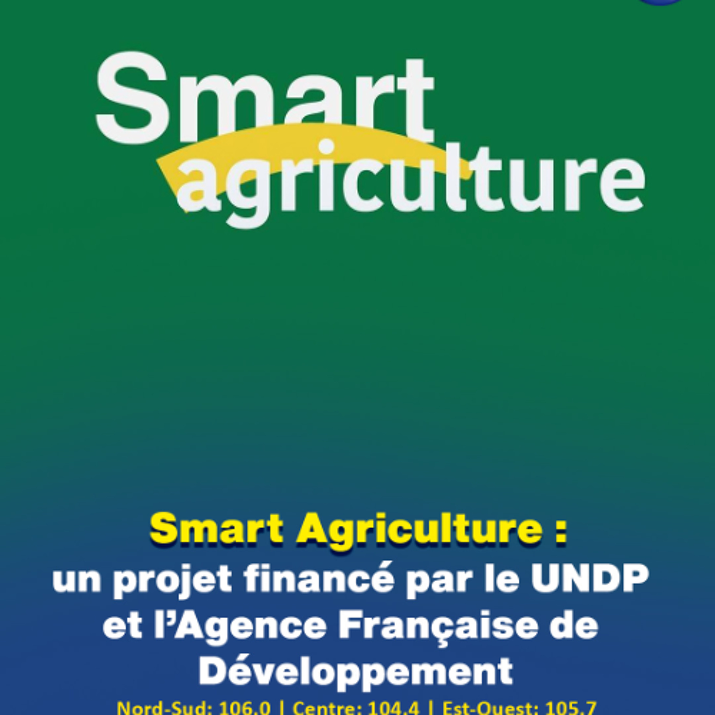 Smart Agriculture : un projet financé par le UNDP et l’Agence Française de Développement