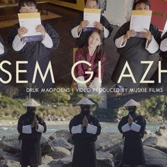 Sem gi azhi-druk magpoen