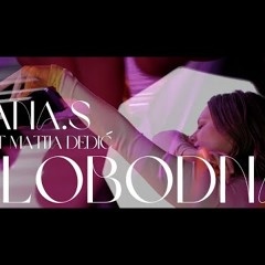 Lana.S feat. Matija Dedić - Slobodna