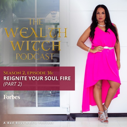 Season 2, Episode 36: Reignite Your Soul Fire Part 2