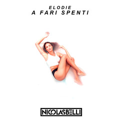 Elodie - A Fari Spenti (Nicolas Belli remix)