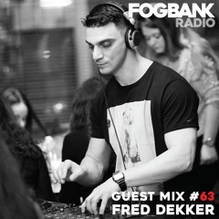 Fogbank Radio Guest Mix #63: FRED DEKKER